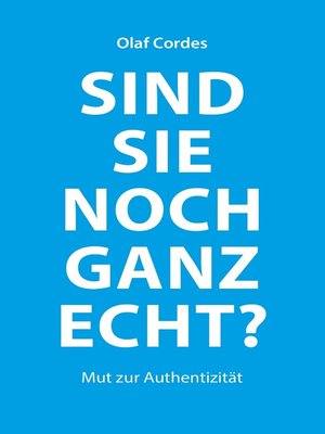cover image of Sind Sie noch ganz echt?